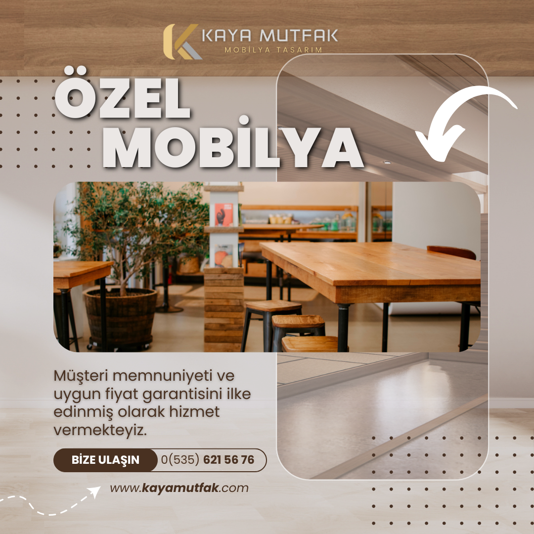 Özel Mobilya İmalatı